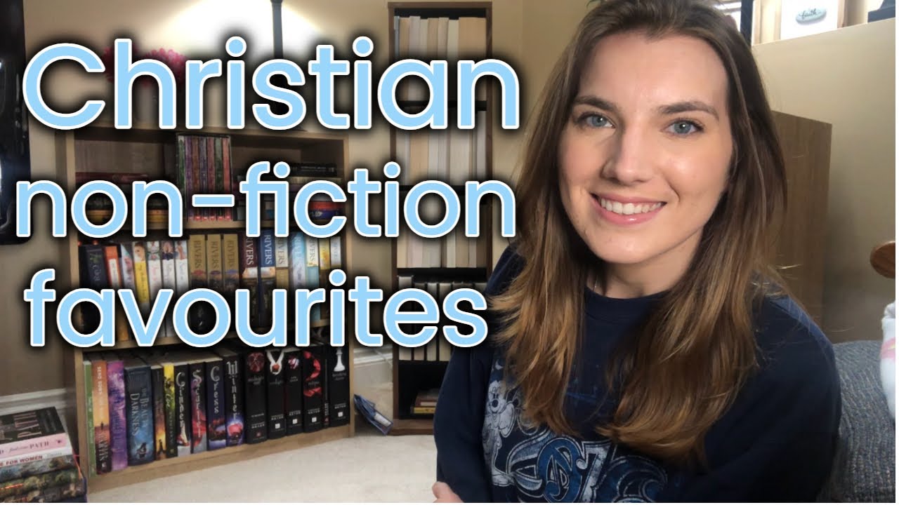 Christian Non Fiction that encouraged my faith