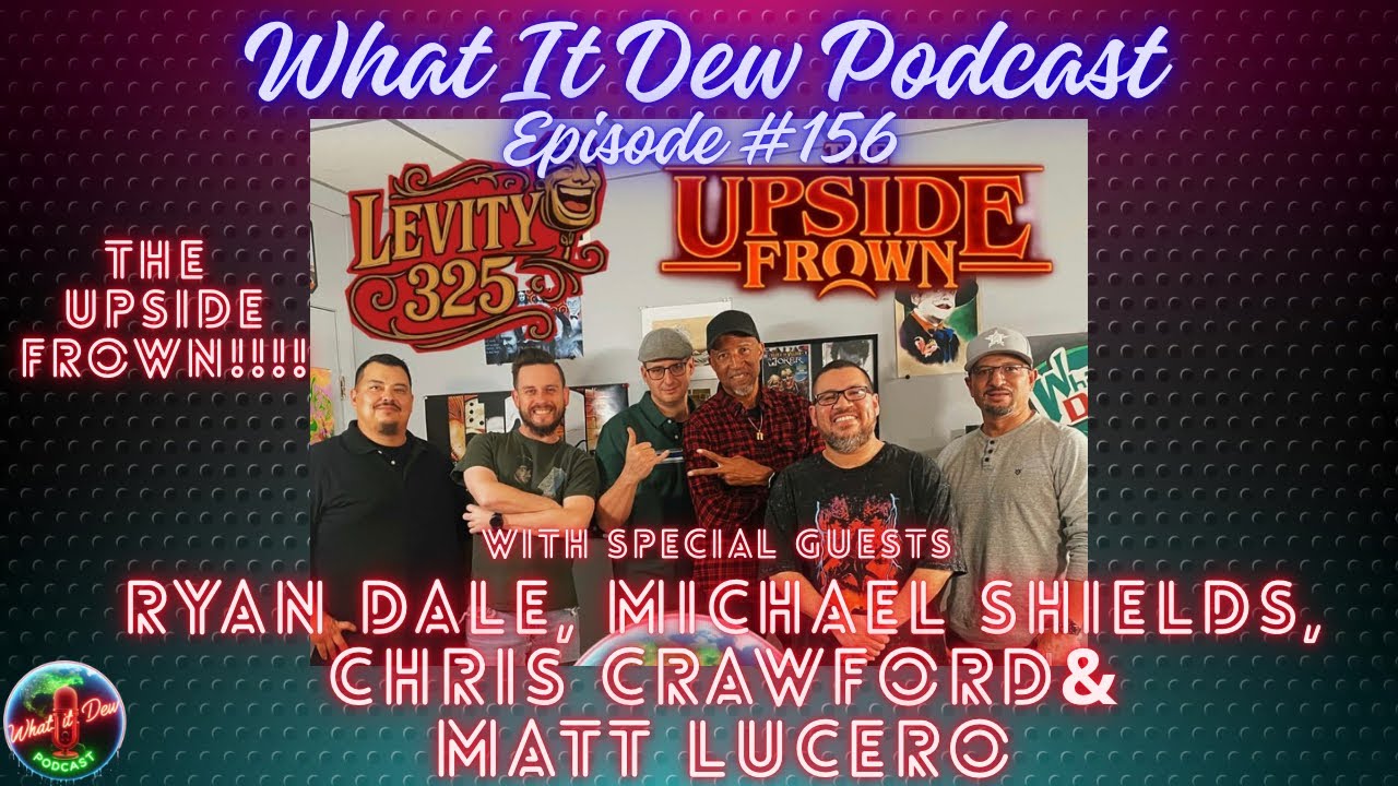 WID #156 “The Upside Frown!!!”