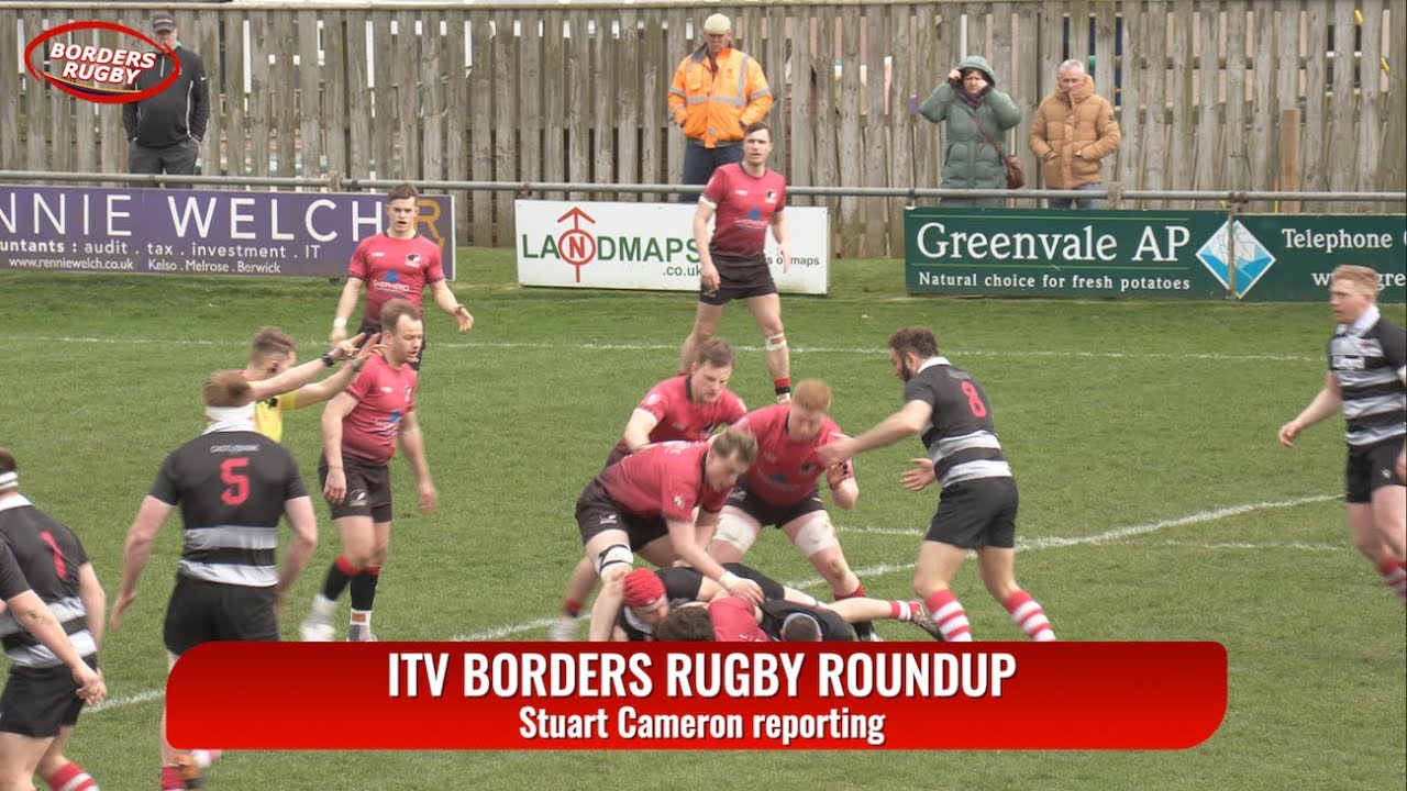 ITV BORDERS RUGBY ROUNDUP - KELSO v GLASGOW HAWKS - 29.3.25