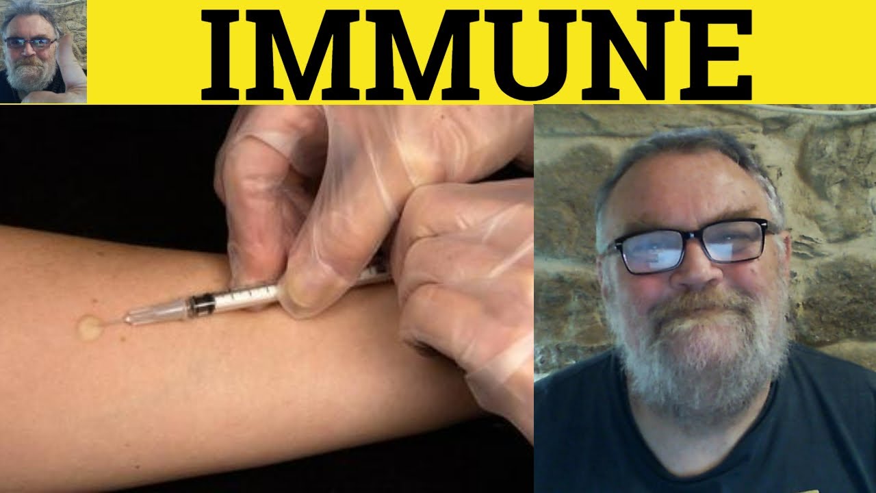 🔵 Immune Meaning - Immune Definition - Immunity Definition - CAE Adjectives Immune Immunity Immunize