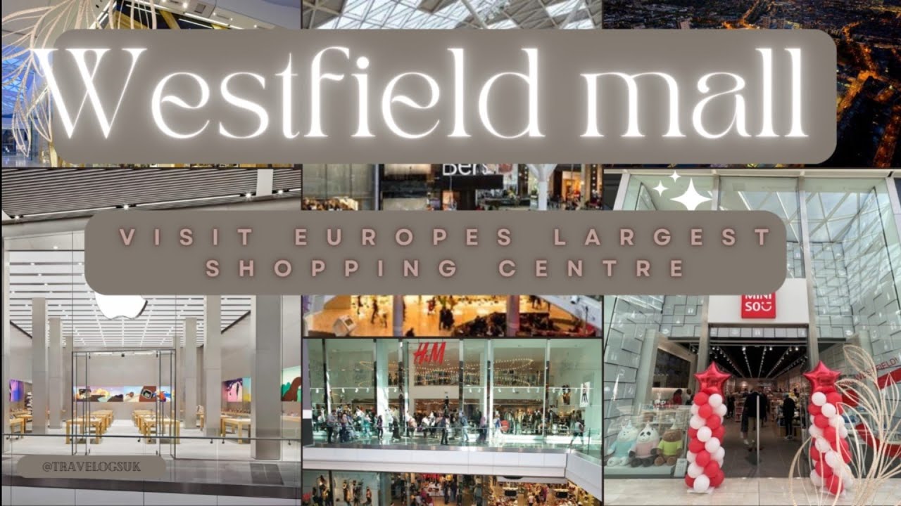 Ultimate Westfield Mall London Experience: Europe&rsquo;s Largest Mall - Shopping, Food & More! #Westfield