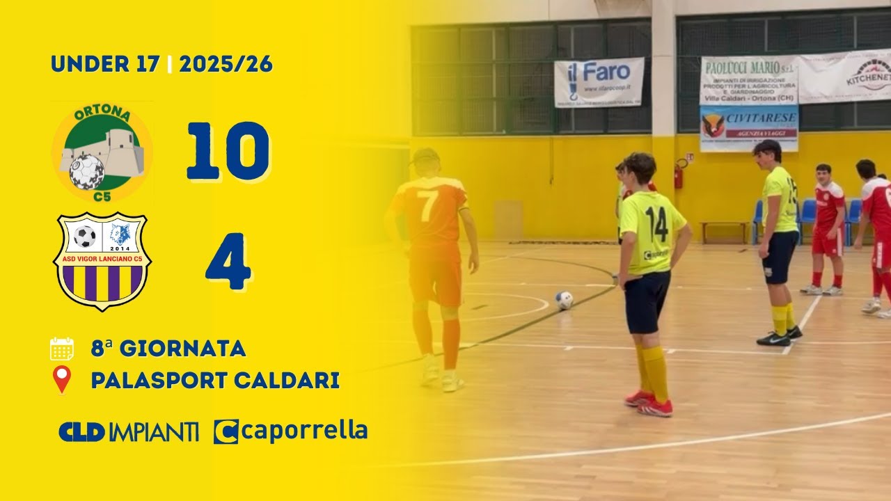 U17 | Futsal Ortona - Vigor Lanciano 10-4 (Gol & Highlights) | 8&ordf; Giornata 2025/2026