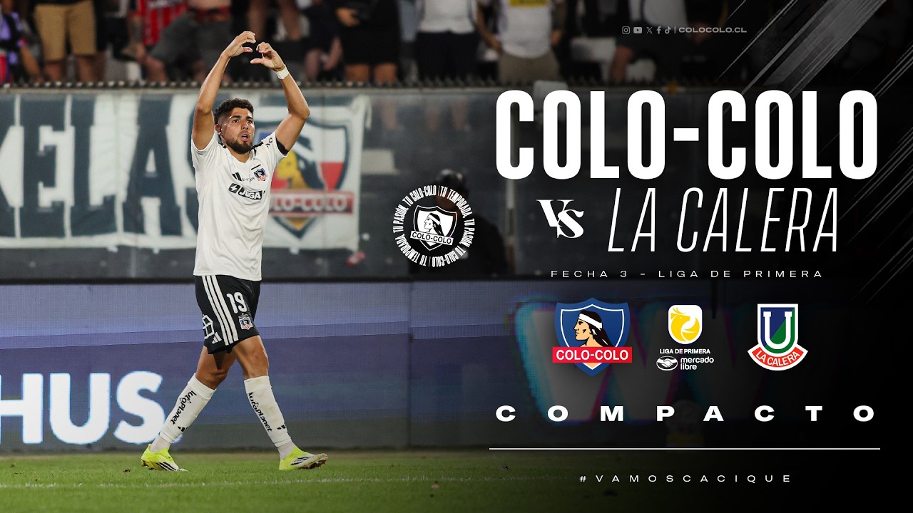 Colo-Colo vs Union La Calera | Liga De Primera 2026 | 
