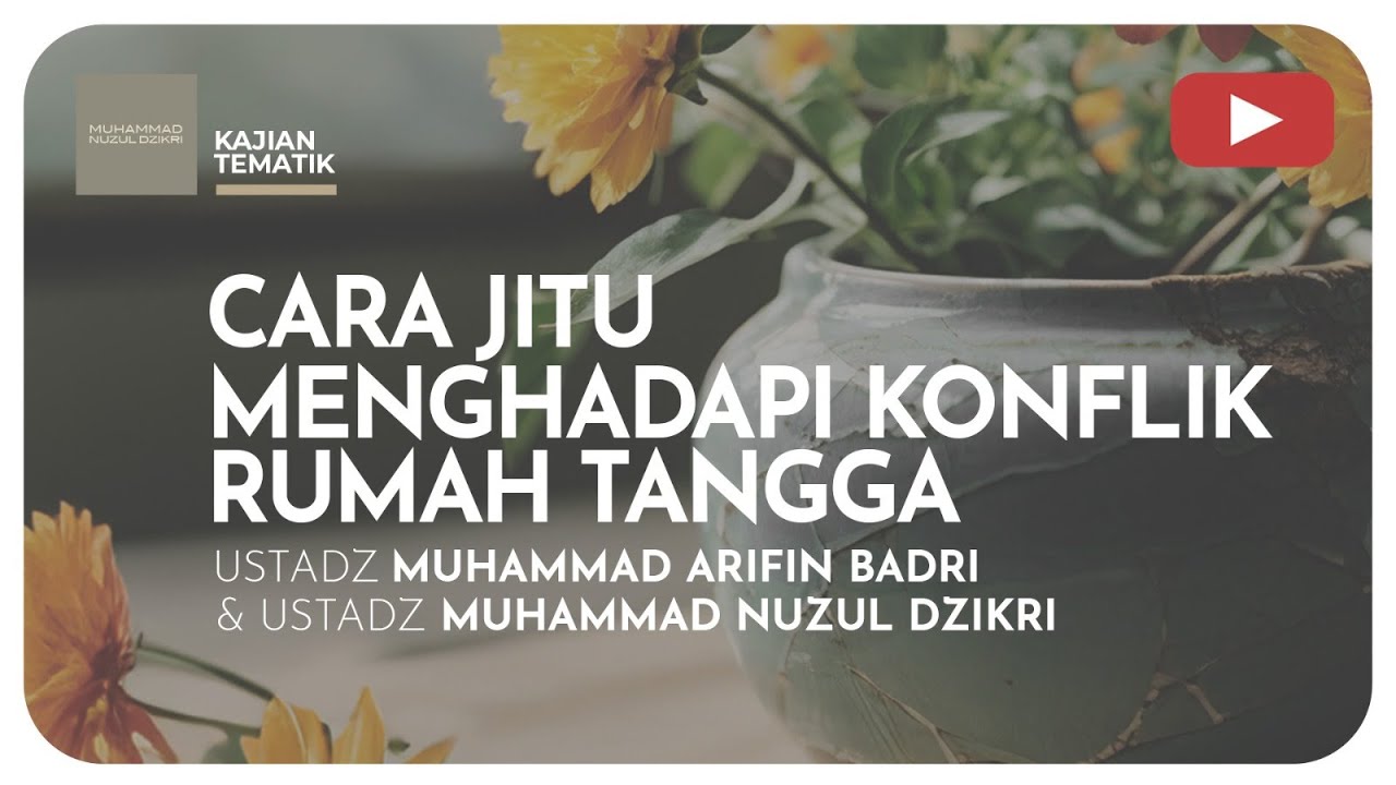 CARA JITU MENGHADAPI KONFLIK RUMAH TANGGA | Kajian Tematik