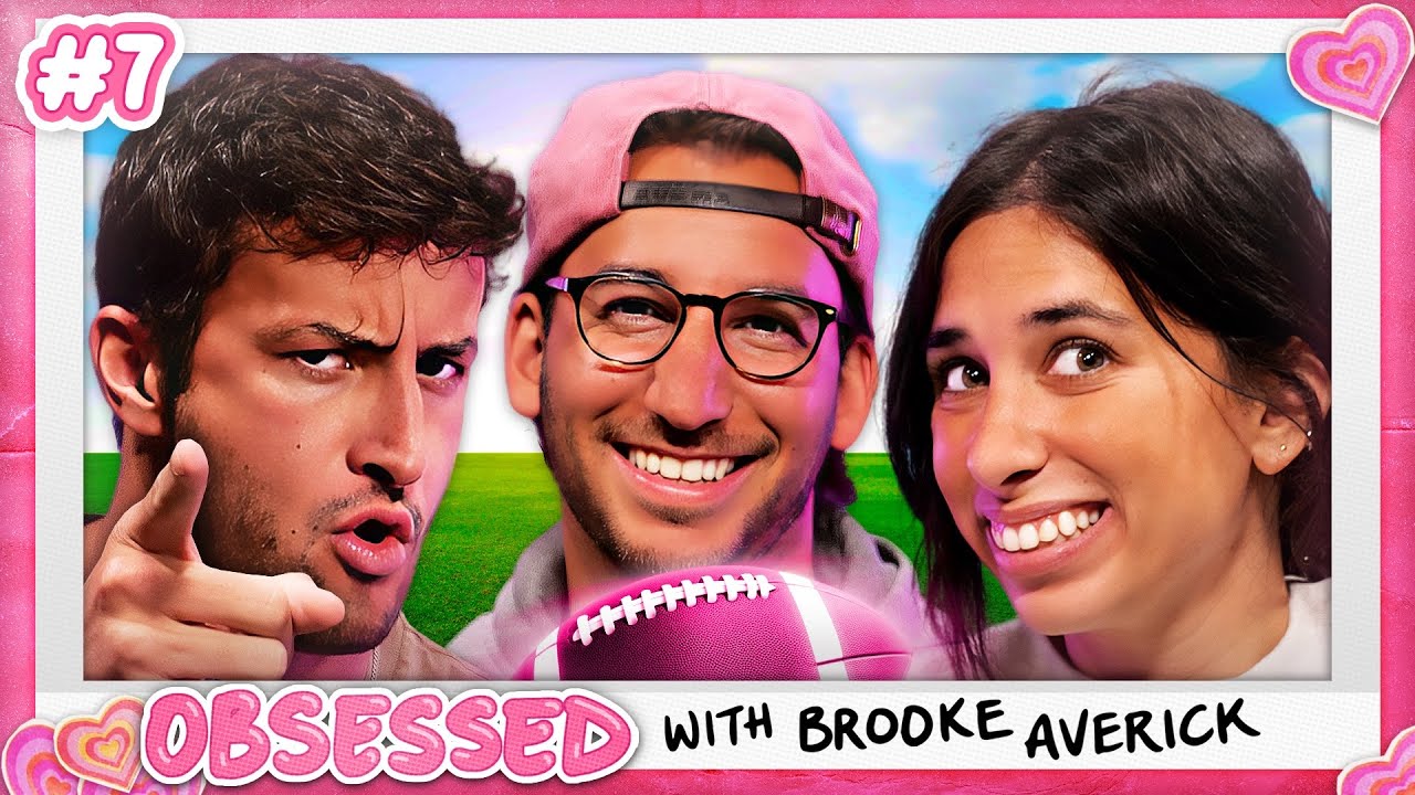 Obsessed With Bro-ing Out & Football (ft. Noah & Patrick) | Obsessed With Brooke - Episode 7