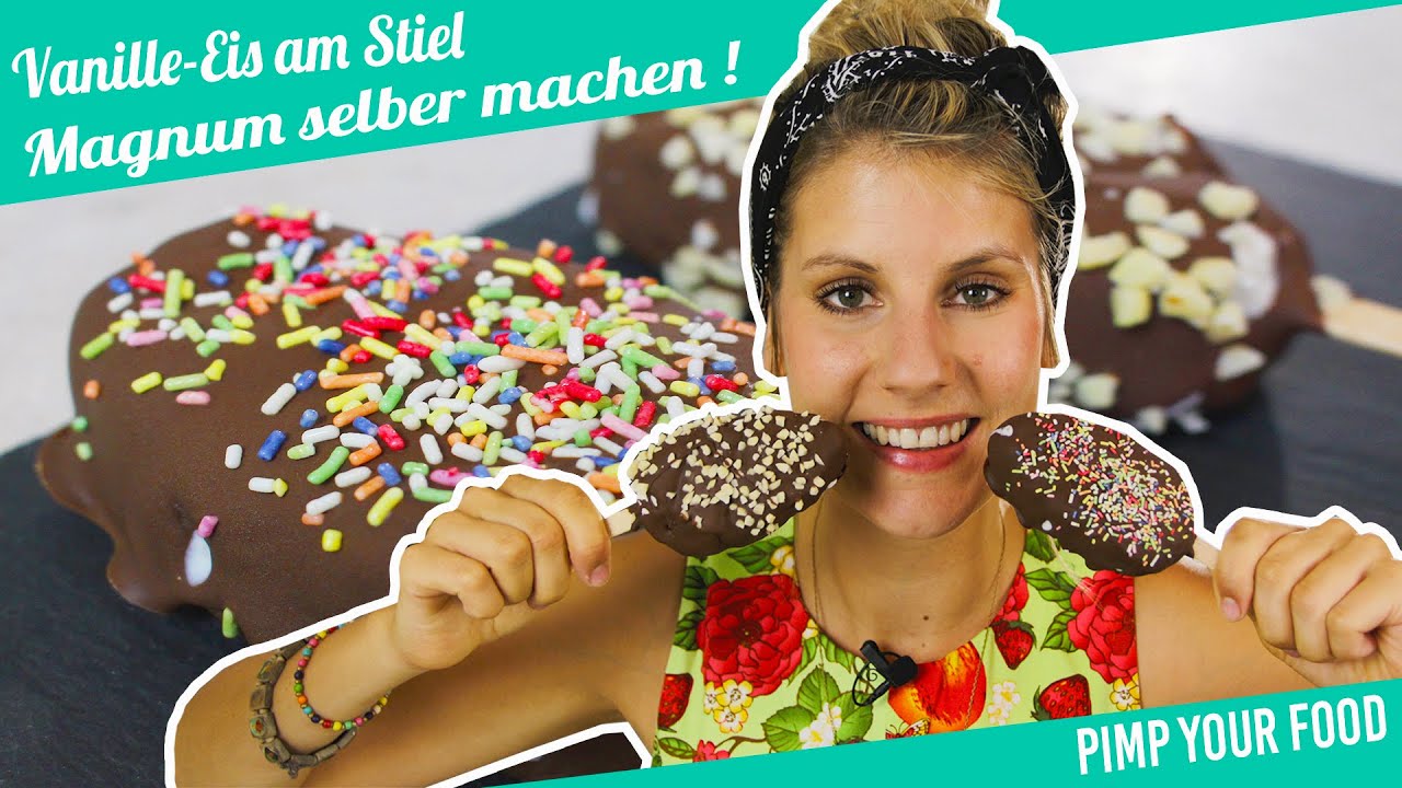 Eis am Stiel | Magnum selbst machen | Felicitas Then | Pimp Your Food