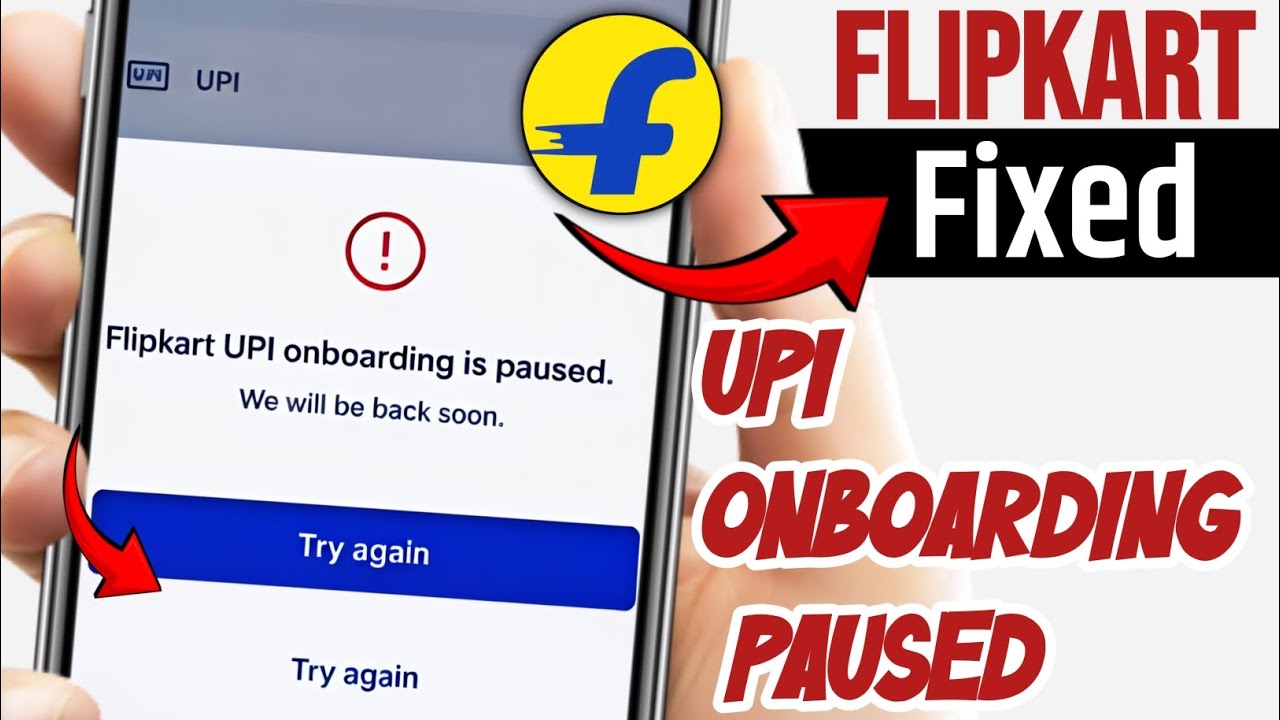 Fix Flipkart UPI Onboarding Is Paused We Will Be Back Soon | Flipkart UPI Not Working Today Problem
