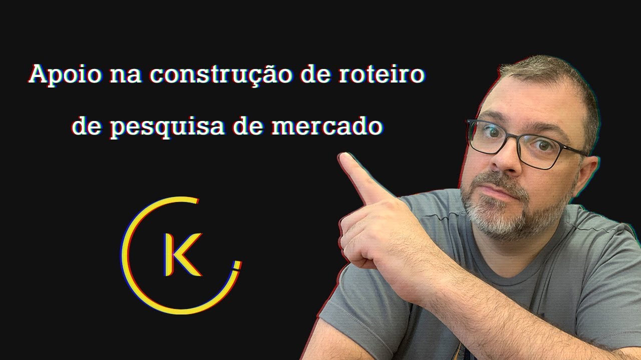 APOIO NA CONSTRUÇÃO DE ROTEIRO DE PESQUISA DE MERCADO - Prof Karlan Muniz