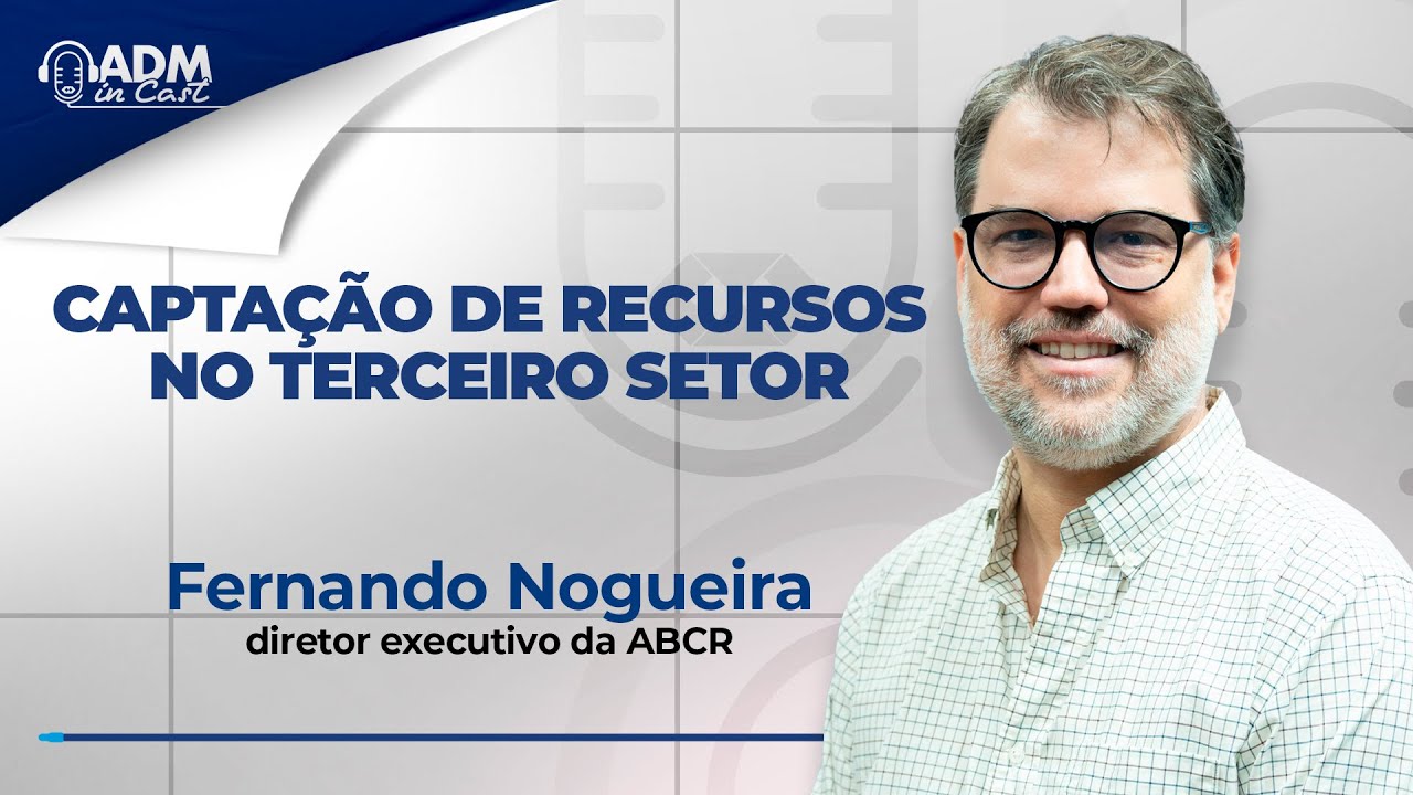 Captação de Recursos no Terceiro Setor | Fernando Nogueira #226