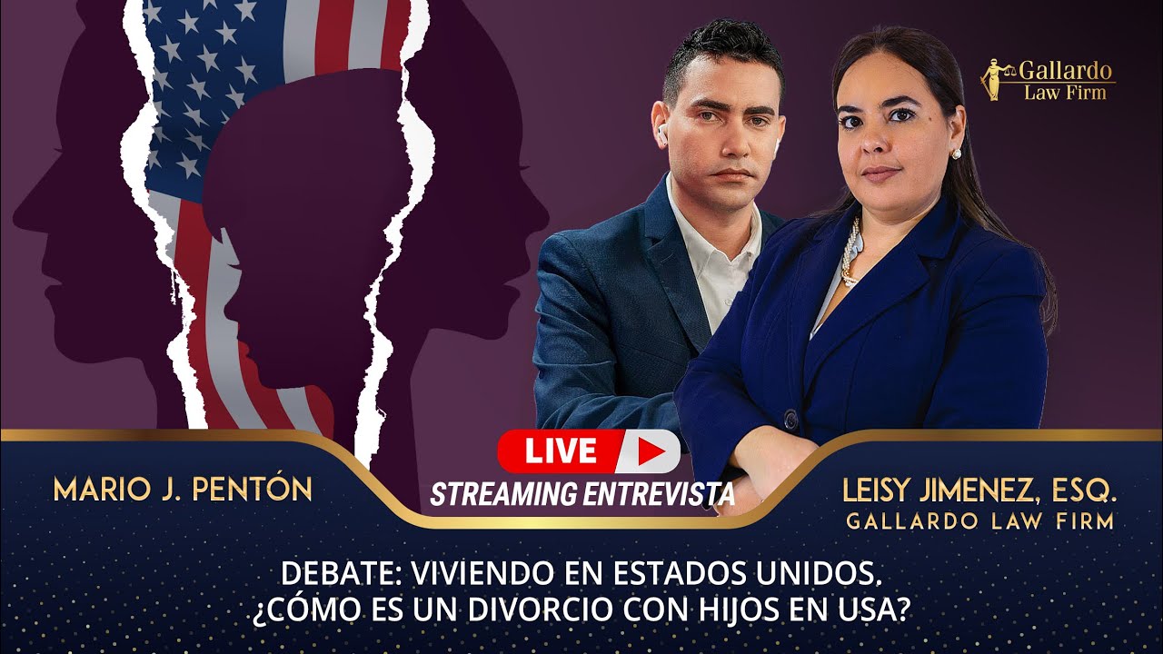 Viviendo en Estados Unidos. ¿Cómo es un divorcio con hijos en USA?| Gallardo Law Firm