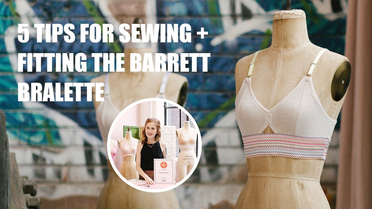 5 Tips For Sewing And Fitting The Barrett Bralette (IG Live Repost)