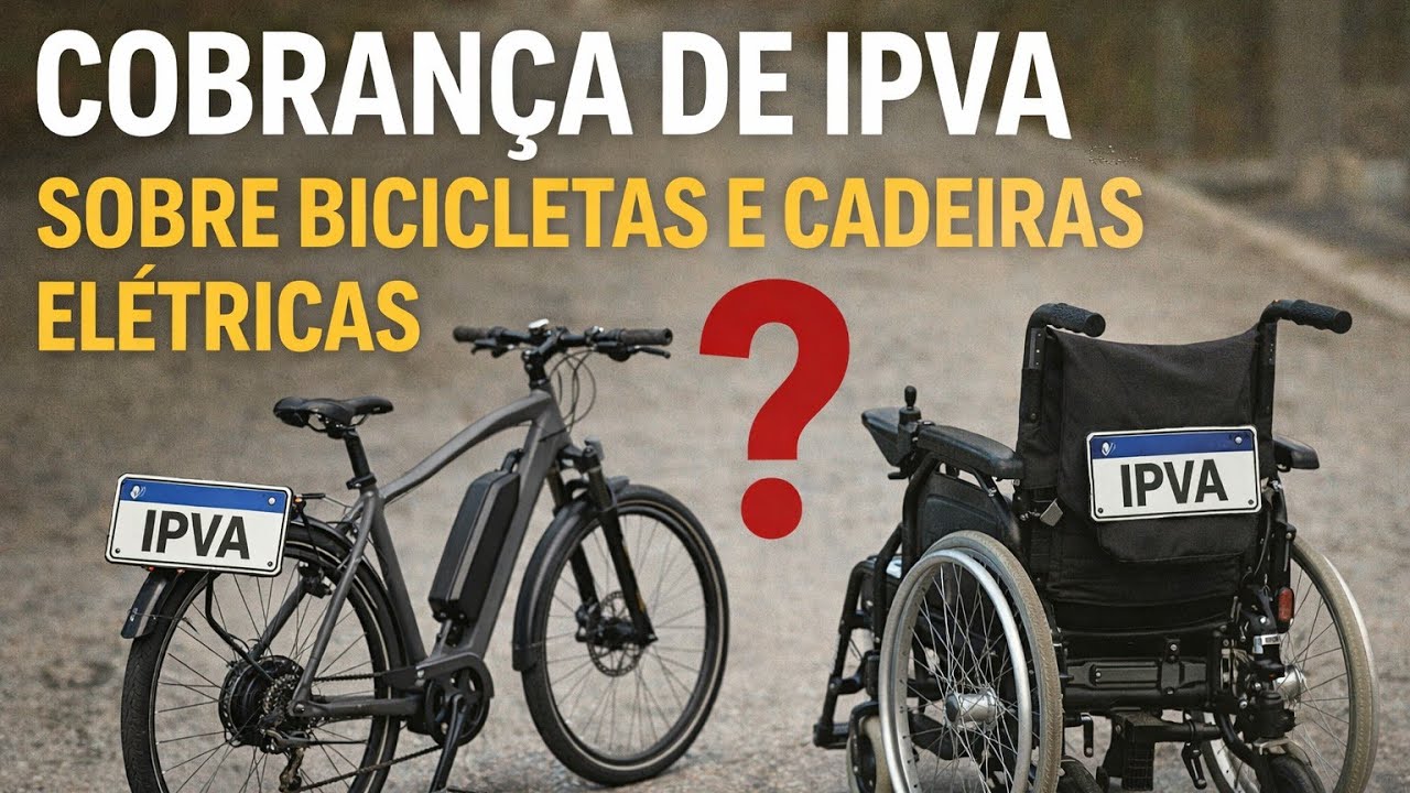 IPVA SOBRE BICICLETAS ELÉTRICAS E CADEIRAS DE RODAS ELÉTRICAS?