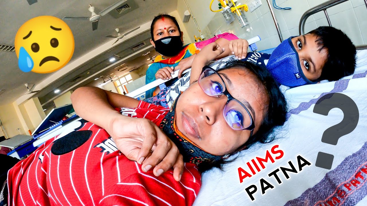 Finally Admitted In AIIMS Patna | Medical Checkup of My Brother | Looking For Hotel Near AIIMS Patna