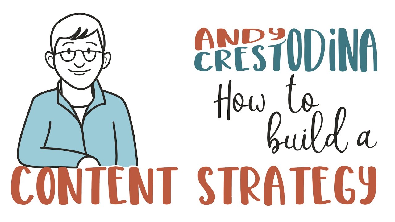 Andy Crestodina: How to build a content strategy