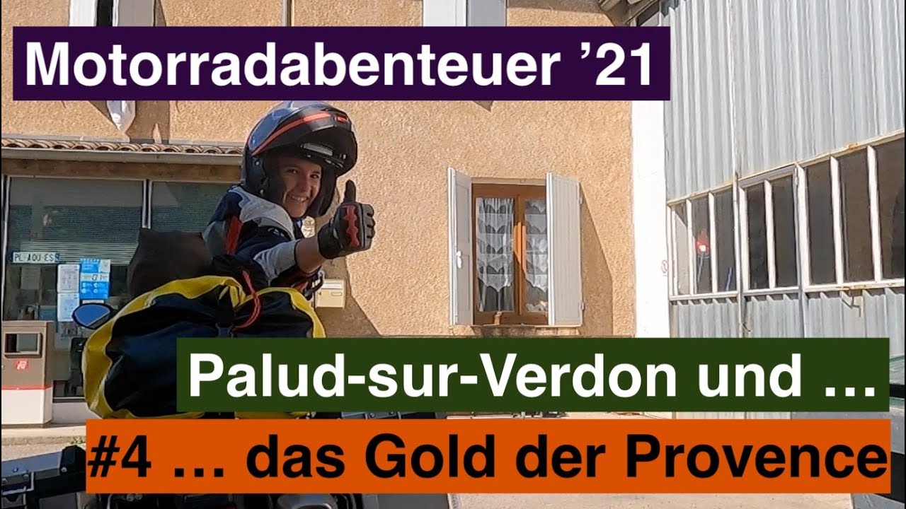 #4  Das gefährdete Gold der Provence 🇫🇷- Motorradabenteuer 2021