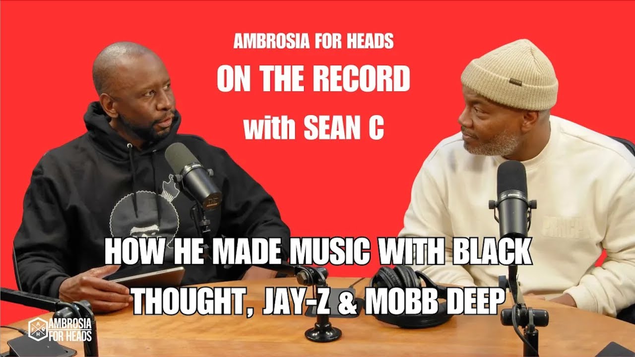Sean C On Making Music With Mobb Deep, Black Thought, JAY-Z, Big Pun, De La Soul & Wu-Tang
