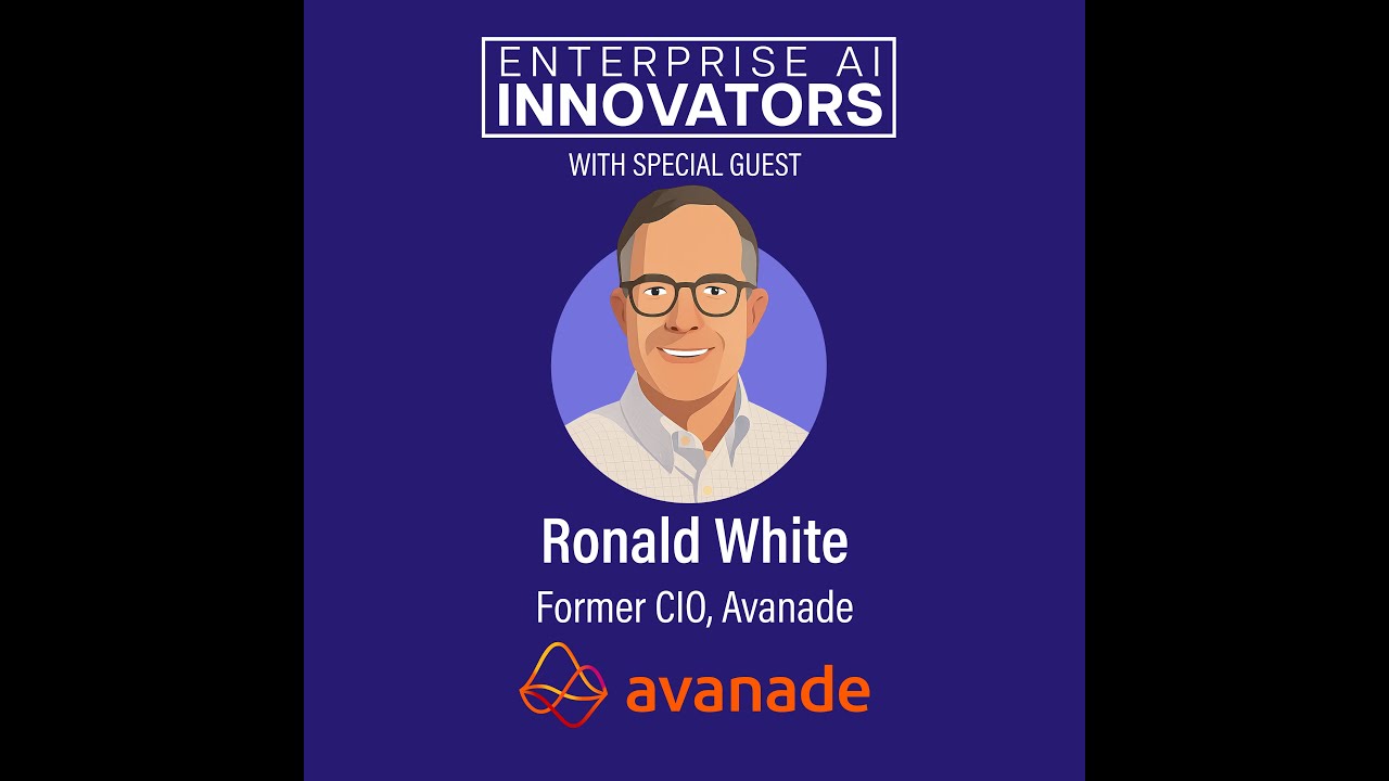 Rebuilding Enterprise IT for the AI Epoch with Former Avanade CIO Ronald White