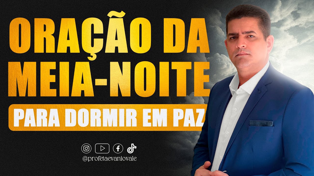 PARA DEUS ABRIR PORTAS | ORA&Ccedil;&Atilde;O DA MEIA-NOITE 14/SETEMBRO @profetaevaniovale #ora&ccedil;&atilde;o