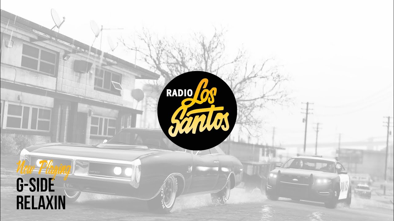 G-Side - Relaxin (Radio Los Santos)