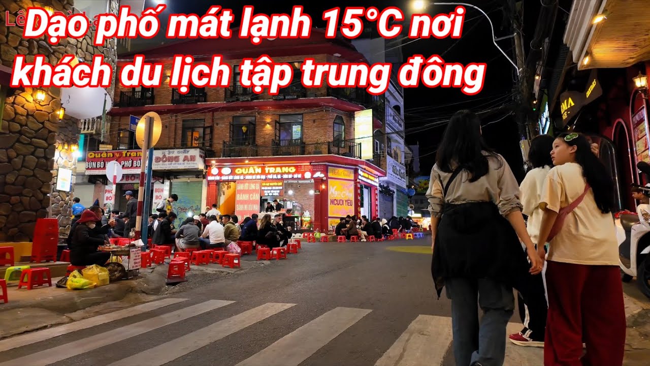 Đà Lạt dạo phố mát lạnh 15°C nơi khách du lịch tập trung vào buổi tối