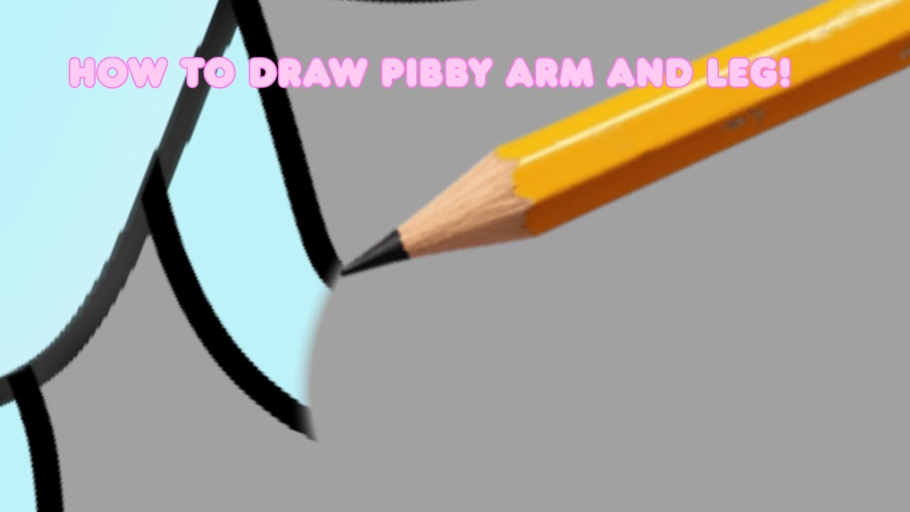Tutorial how to draw pibby arm and leg!