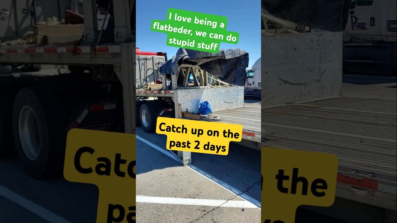love being a flatbeder we get to do dumb shit 2 day check in #truckdrivers #trucking #trucker #live