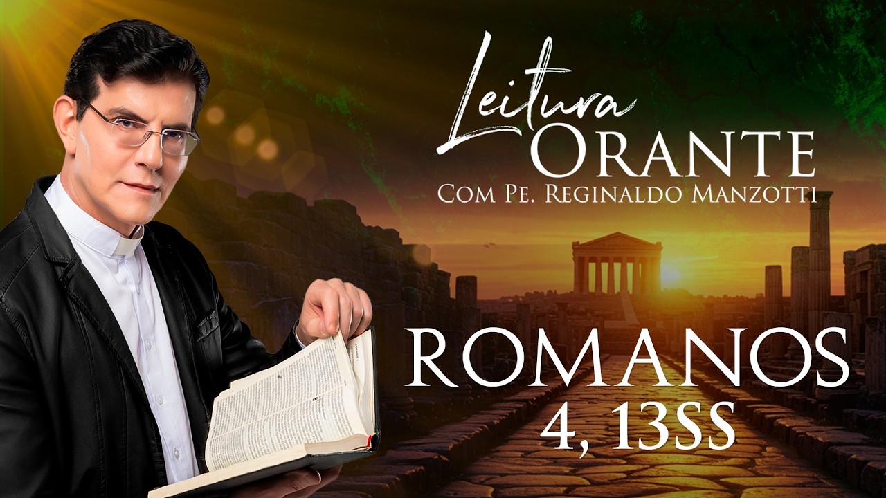 LEITURA ORANTE | ROMANOS 4, 13ss | 12/03/2026 |  @Padre Reginaldo Manzotti​