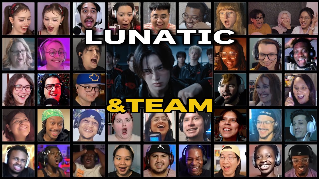 &TEAM: LUNATIC - REACTION MASHUP