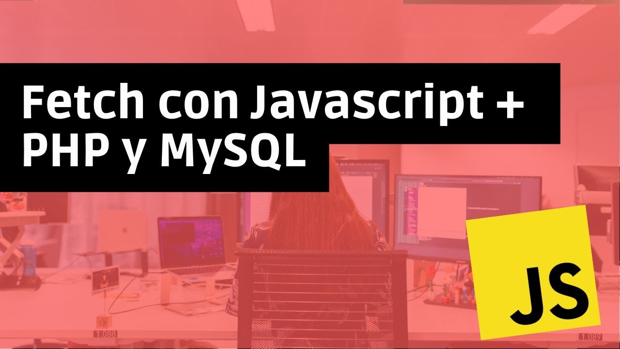 👍🏽 Muestra datos de PHP en JSON con FETCH JAVASCRIPT