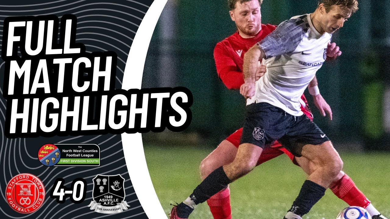 Stafford Town 4-0 Ashville | HIGHLIGHTS | NWCFL