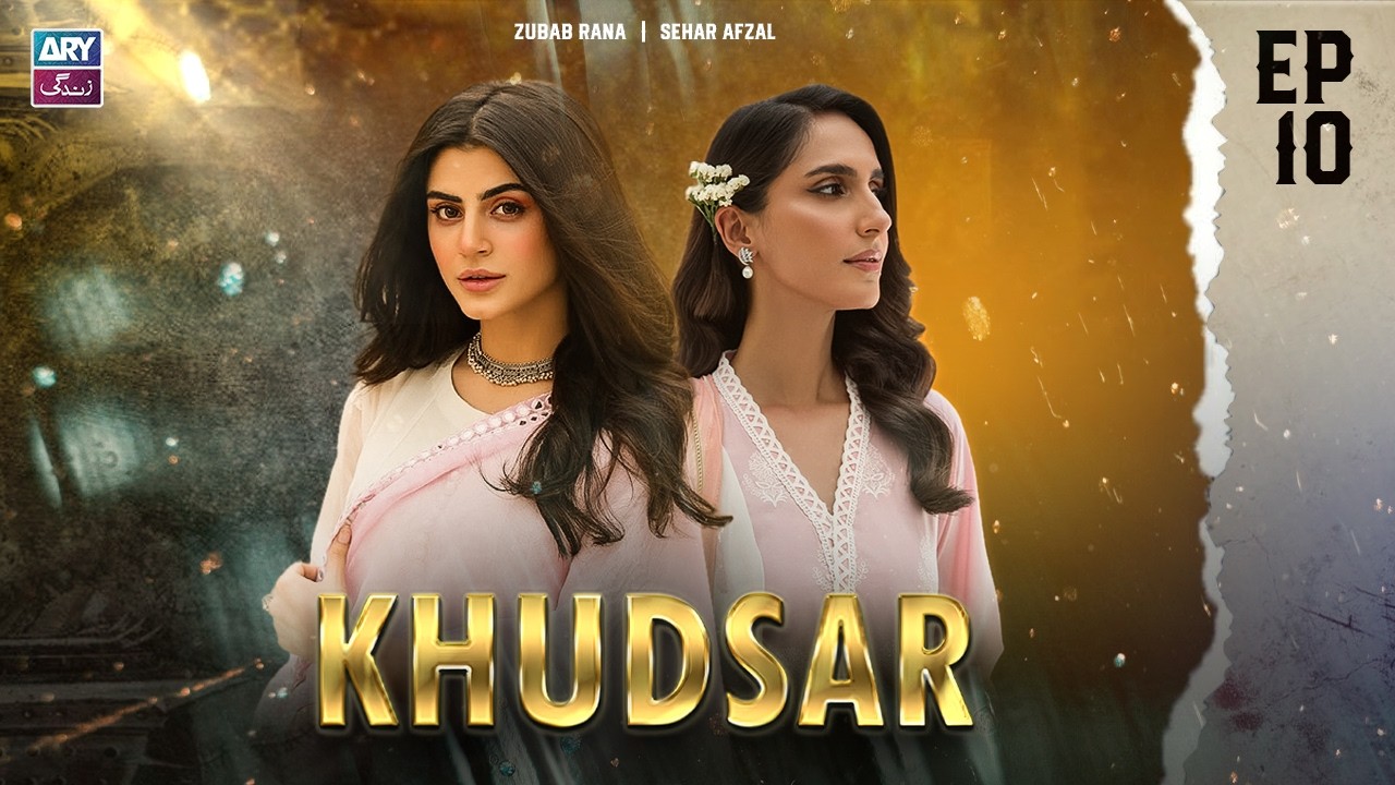 Khudsar Episode 10 | Zubab Rana | Seher Afzal | ARY Zindagi Drama