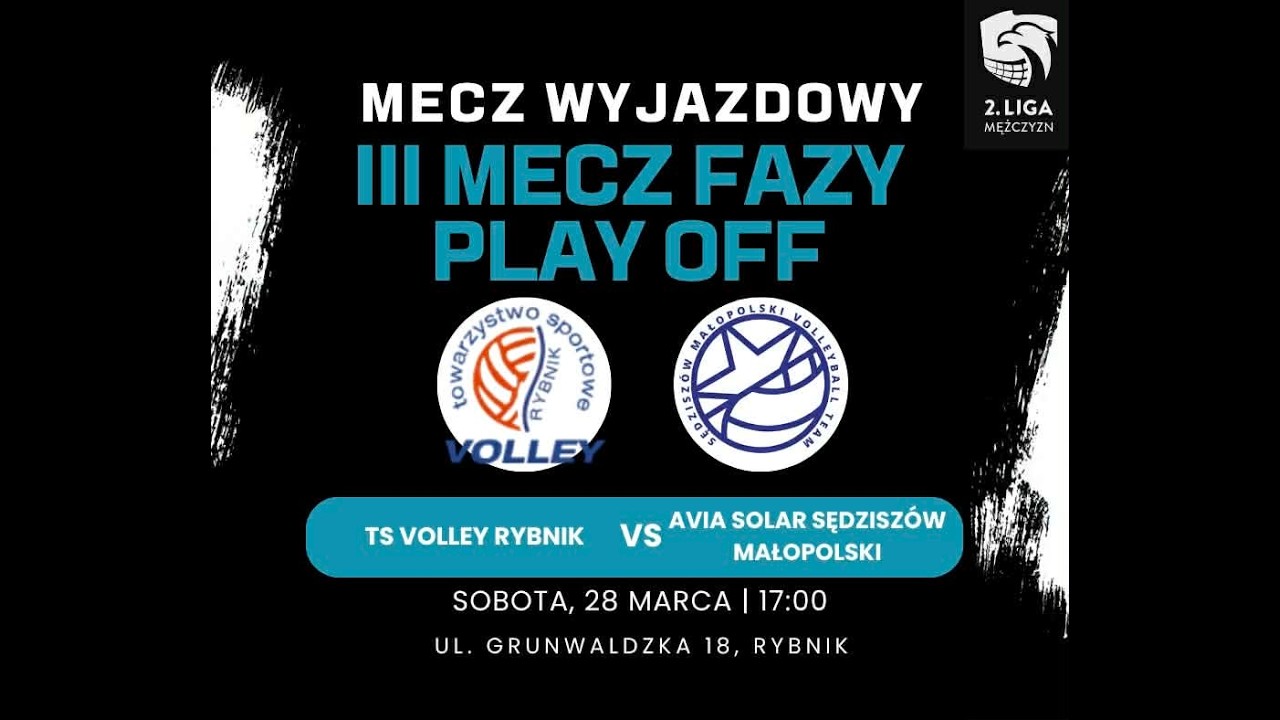 3. Mecz Fazy Play-off: TS Volley Rybnik - AVIA Solar Sędzisz&oacute;w Małopolski 🏐🔥