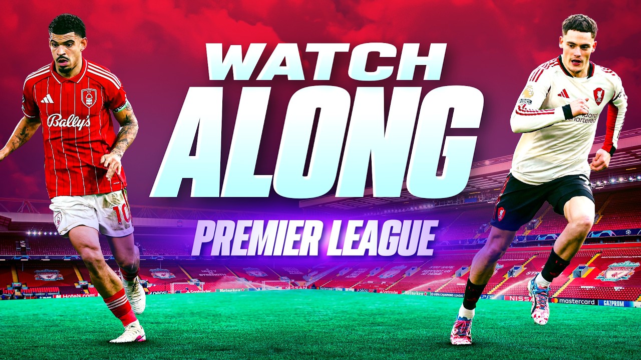 Nottingham Forest v Liverpool | WATCHALONG
