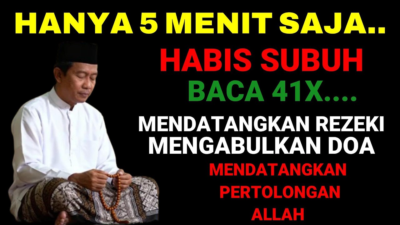 HANYA 5 MENIT SAJA ‼️ BACA 41X SETELAH SUBUH DZIKIR INI! REZEKI MENGALIR TAK PERNAH HABIS 🤲
