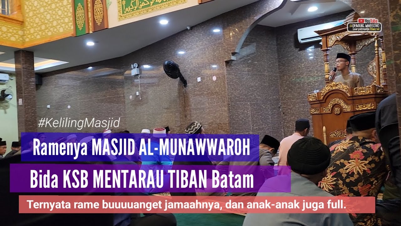 KELILING MASJID BATAM • Masjid Al-Munawwaroh Bida KSB Mentarau Tiban Yang Rame Jamaah Dan Anak-anak