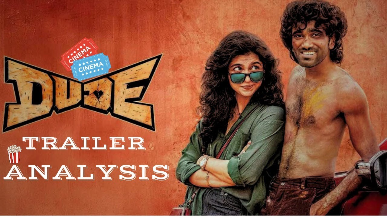 Dude Trailer Analysis | 5 Things I Noticed in Trailer | Filmy Diaries