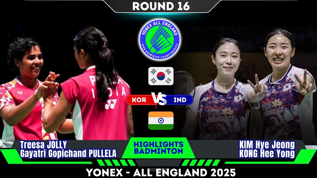 Jolly/Pullela (IND) vs KIM Hye Jeong/KONG Hee Yong (KOR) | all england Badminton 2025 R16