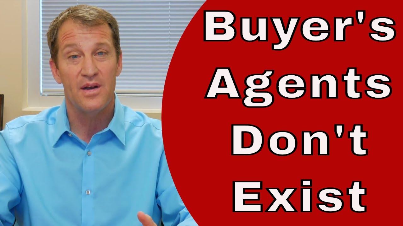 Buyer's Agent - Buyer's Agency Does Not Exist