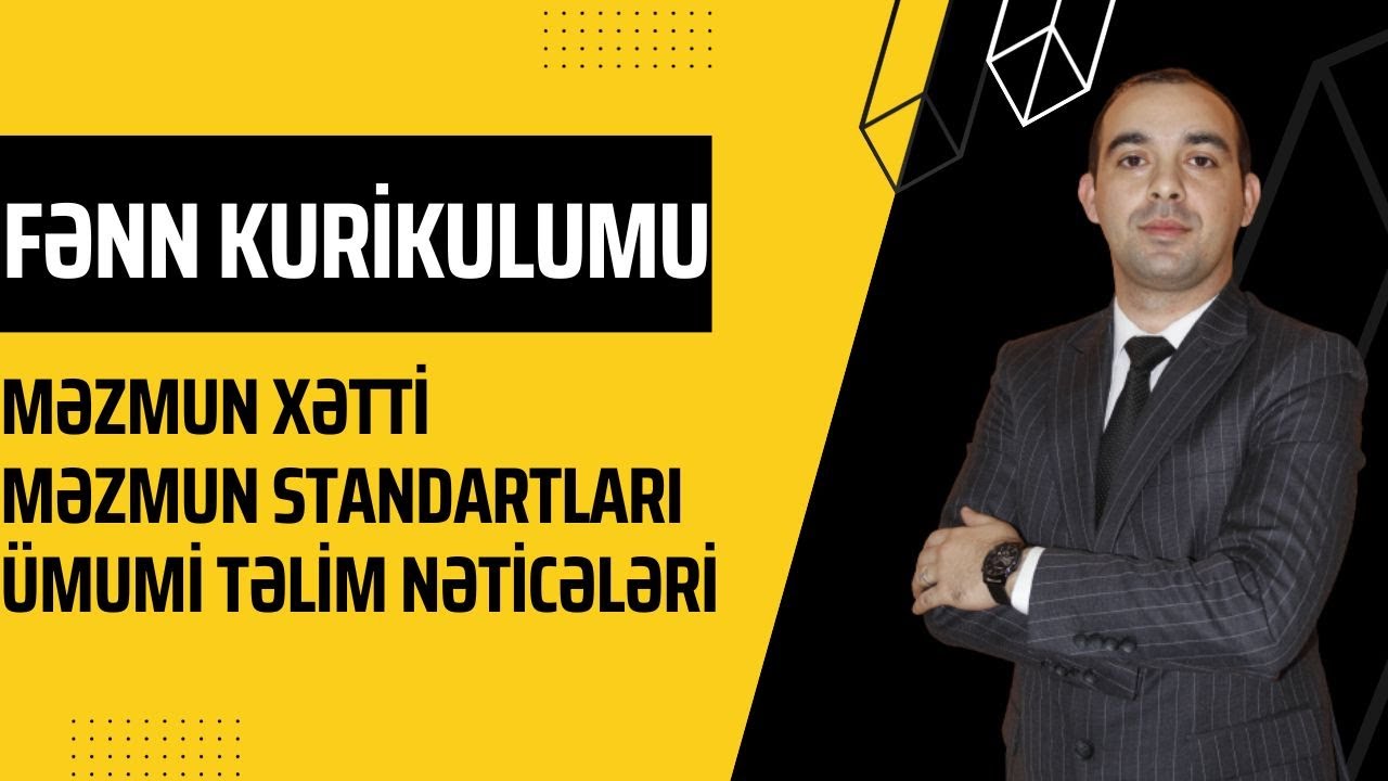 Metodika | Təlim 2 | Fənn kurikulumuna aid olan terminlərin təsviri | Ülvi Şamilov | 055-298-19-69 |