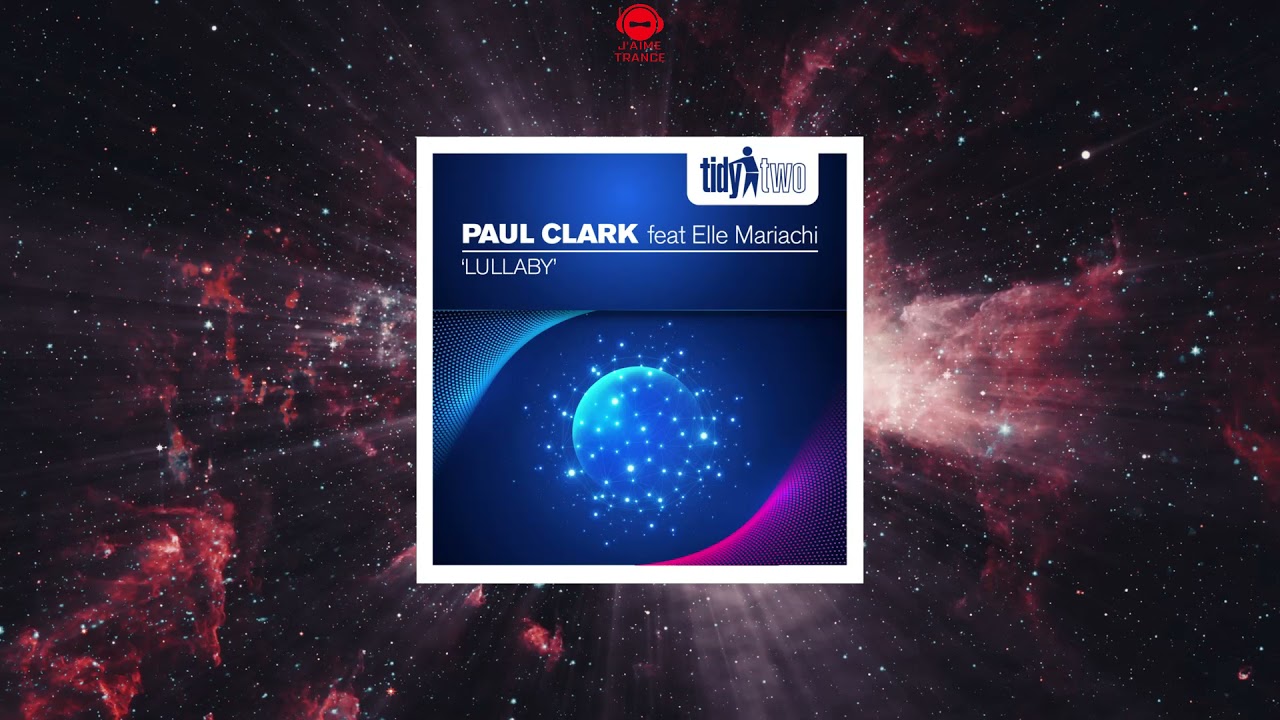 Paul Clark (UK) Feat. Elle Mariachi - Lullaby (Extended Mix) [TIDY TWO]