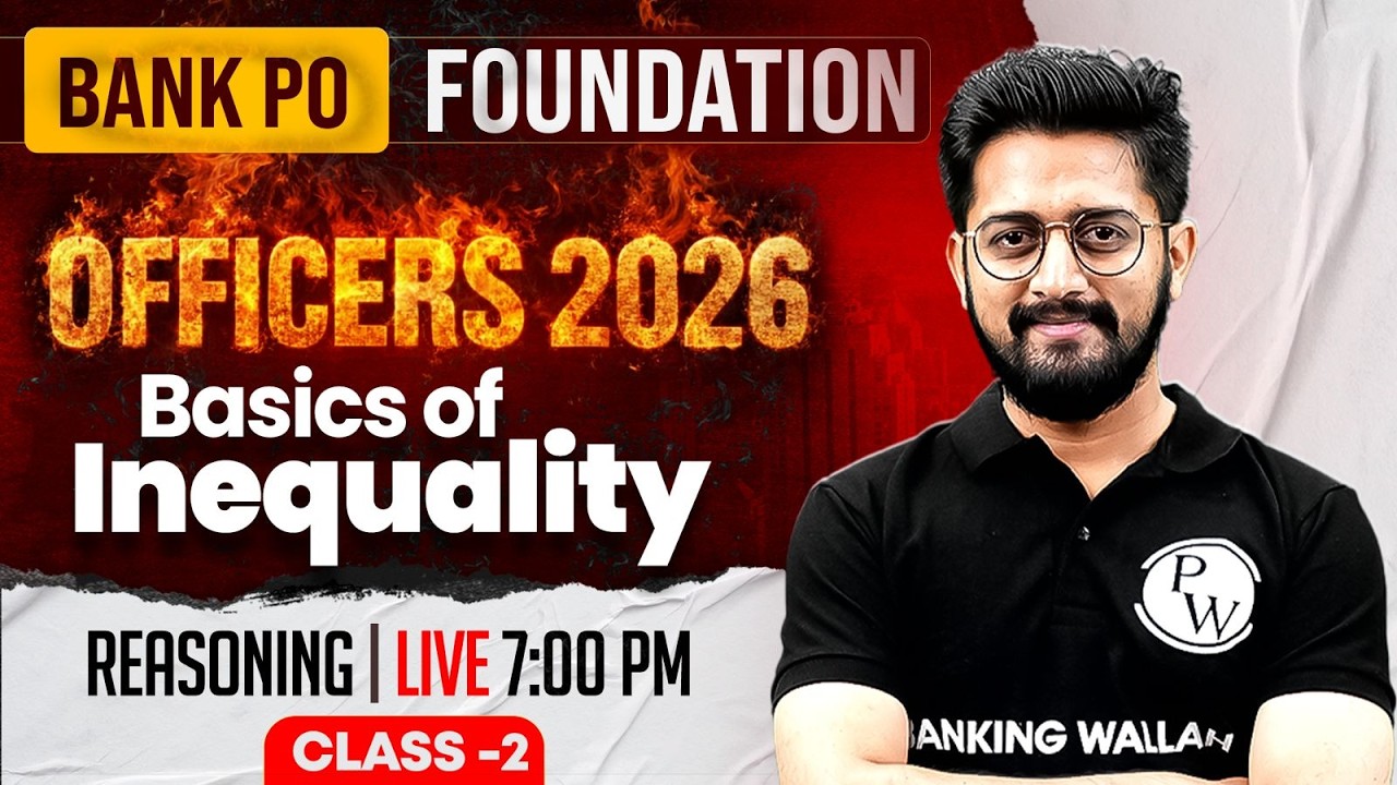 Bank PO Foundation 2026 | Inequality Reasoning for Bank Exam | by Sachin Sir