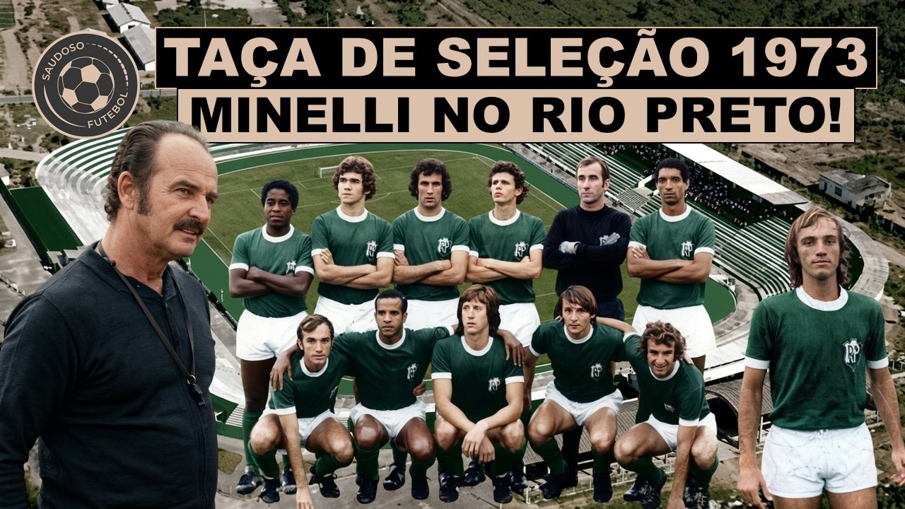 TAÇA DE SELEÇÃO DE 1973 - RUBENS MINELLI NO RIO PRETO E.C.