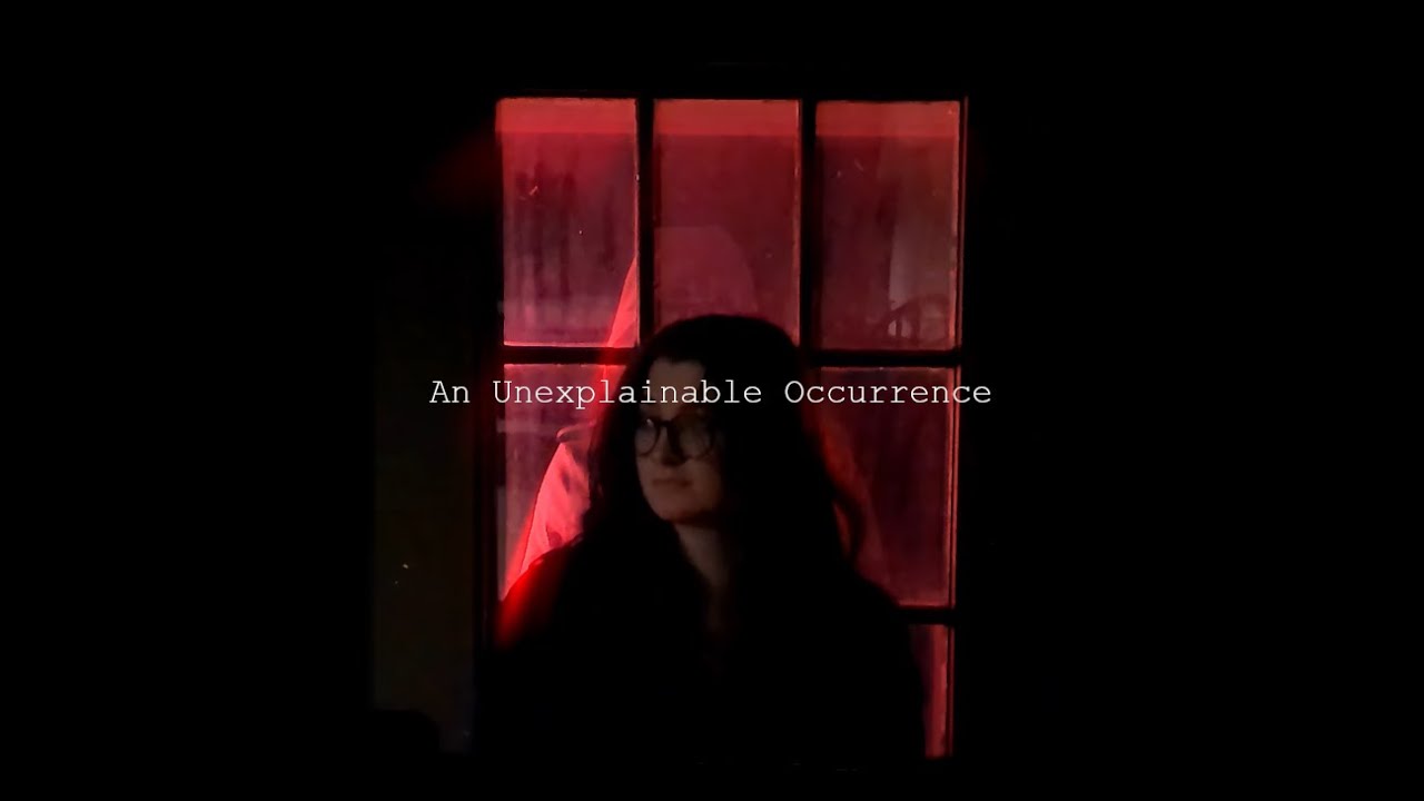 An Unexplainable Occurrence short film