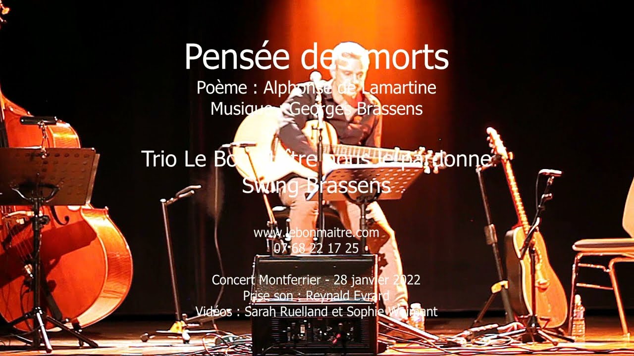 Pensées des morts - Le Bon Maître (nous le pardonne) swing Brassens