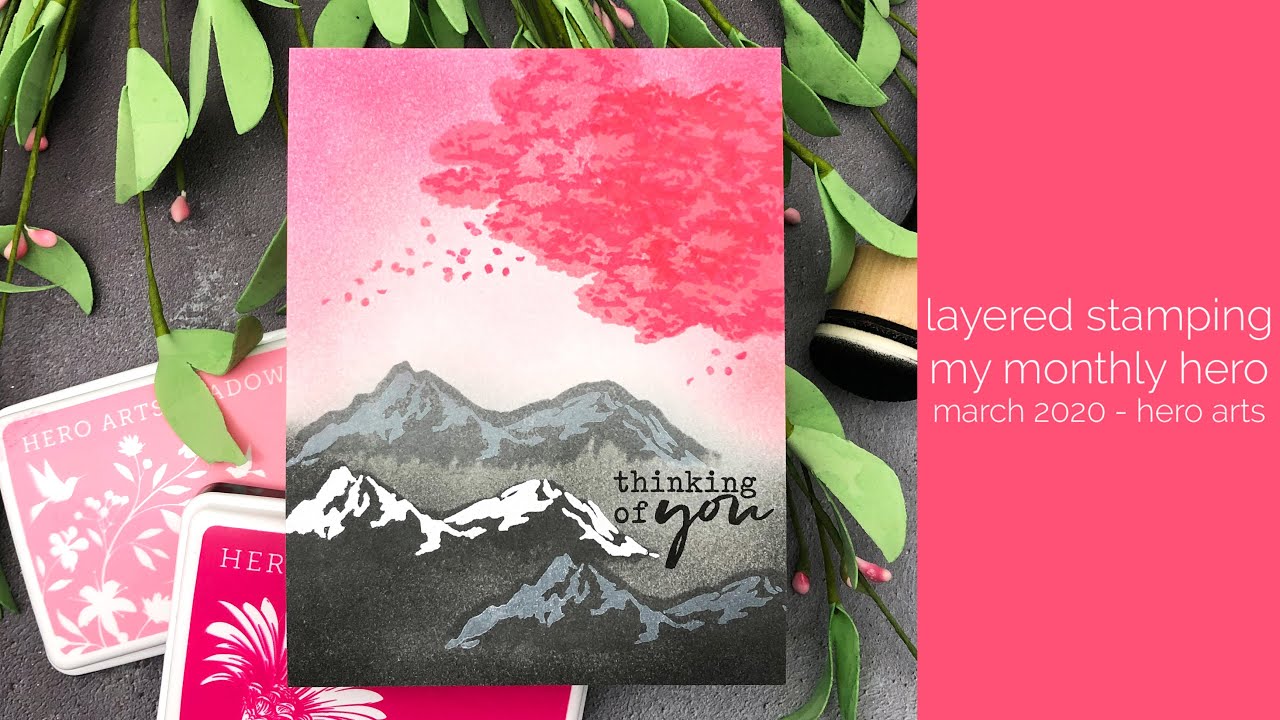 Layered Stamping - My Monthly Hero Kit from Hero Arts - March 2020