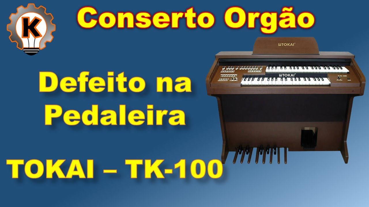 Conserto Orgão Eletrônico [ TOKAI - TK 100 ]