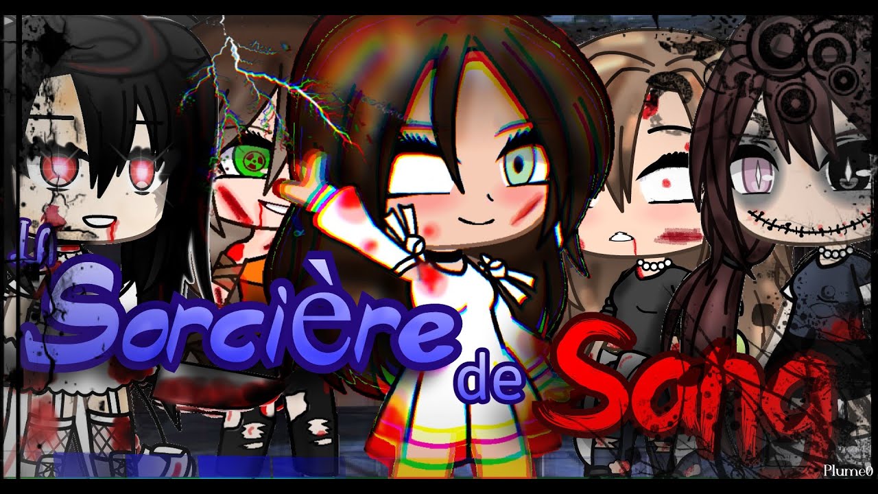La sorcière de sang //GLMM Horreure (Suite)//Plume0