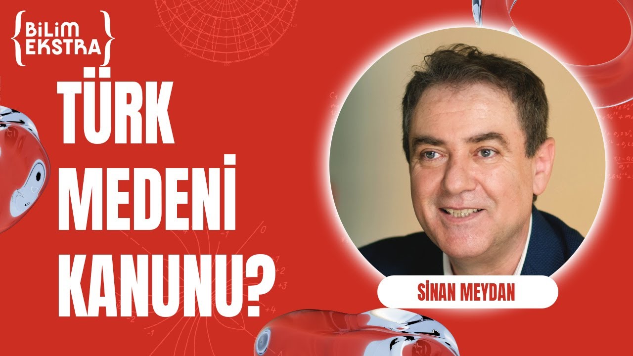 Türk Medeni Kanunu bizlere neler kazandırdı? / Sinan Meydan ile Bilim Ekstra