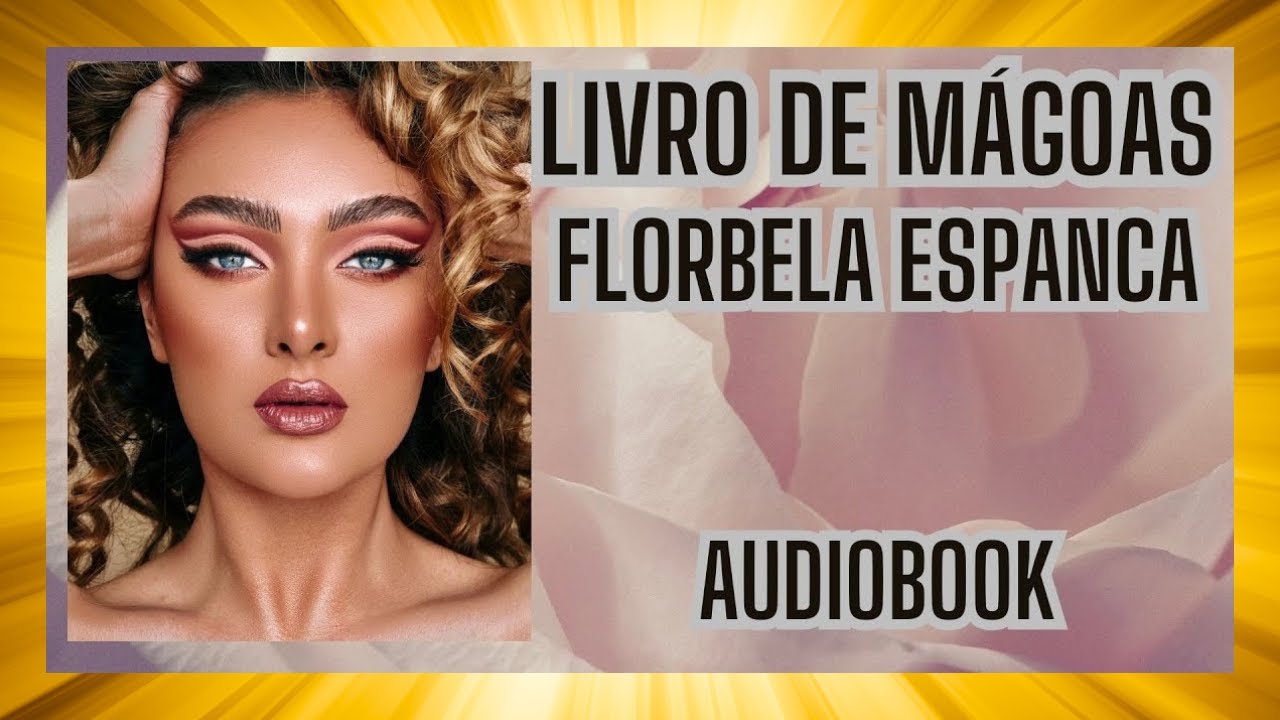 📖 Livro de Mágoas – Florbela Espanca | #audiobook Completo com Emoção e Sensibilidade 🎧✨