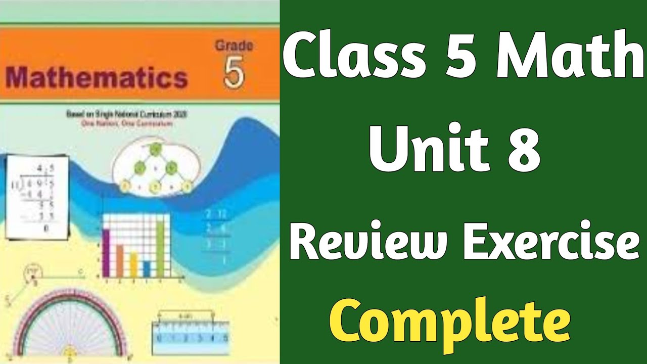 Class 5 Math New Book Unit 8 Review Exercise Complete | Class 5 Chapter 8 Review Exercise 